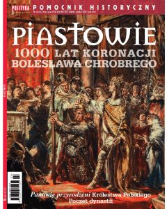 Piastowie. 1000 lat koronacji Bolesława Chrobrego