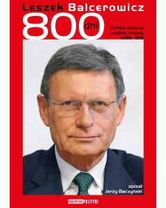 Leszek Balcerowicz. 800 dni.
