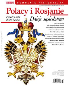 Polacy i Rosjanie. Dzieje sąsiedztwa.