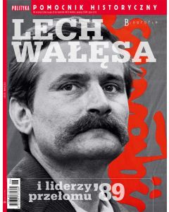 Lech Wałęsa i liderzy przełomu 1989