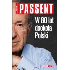 80 lat dookoła Polski. D. Passent ( twarda oprawa )