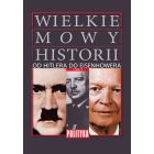 Wielkie Mowy Historii Tom 3: Od Hitlera do Eisenhowera.